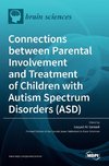Connections between Parental Involvement and Treatment of Children with Autism Spectrum Disorders (ASD)