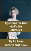 Agurtzane the Goat God's Slut Journey 1
