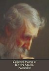 Collected Works of John Muir, Naturalist (complete and unabridged), including