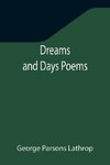Dreams and Days Poems