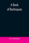 A Book of Burlesques