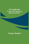 Clerambault; The Story Of An Independent Spirit During The War
