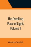 The Dwelling Place of Light, Volume II