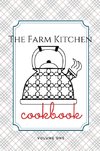 The Farm Kitchen, volume one