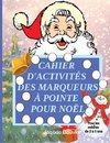 Cahier d'activités des marqueurs à pointe pour Noël