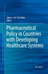 Pharmaceutical Policy in Countries with Developing Healthcare Systems