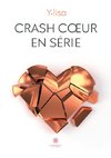 Crash coeur en série