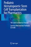 Pediatric Hematopoietic Stem Cell Transplantation for Pharmacists