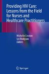 Providing HIV Care: Lessons from the Field for Nurses and Healthcare Practitioners