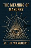 The Meaning Of Masonry