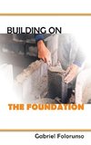 Building on the Foundation