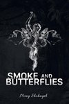 Smoke and Butterflies