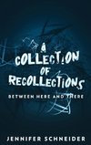 A Collection Of Recollections