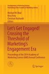 Let's Get Engaged! Crossing the Threshold of Marketing's Engagement Era
