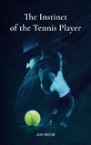 The Instinct of the Tennis Player
