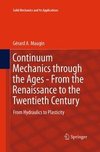 Continuum Mechanics through the Ages - From the Renaissance to the Twentieth Century