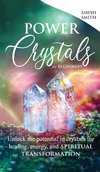 Power Crystals For Beginners