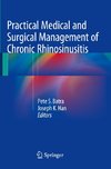 Practical Medical and Surgical Management of Chronic Rhinosinusitis