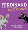 Ferdinand with the Extra Toes Meets Petunia