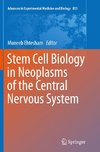 Stem Cell Biology in Neoplasms of the Central Nervous System