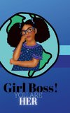 Girlboss! You Are Her