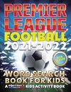 Premier League Football 2021-2022 Word Search Book For Kids