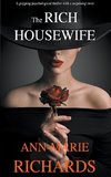 The Rich Housewife (A Gripping Psychological Thriller  with a Shocking Twist)