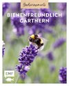 Gartenmomente: Bienenfreundlich gärtnern