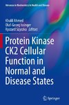 Protein Kinase CK2 Cellular Function in Normal and Disease States