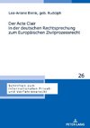 Der Acte Clair in der deutschen Rechtsprechung zum Europäischen Zivilprozessrecht