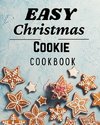 Easy Christmas Cookie Cookbook