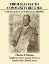 From Slavery to Community Builder