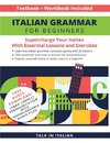 Italian Grammar for Beginners Textbook + Workbook Included