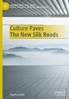 Culture Paves The New Silk Roads
