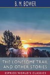 The Lonesome Trail and Other Stories (Esprios Classics)