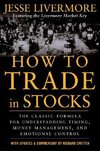 Livermore, J: How to Trade In Stocks