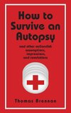 How To Survive An Autopsy
