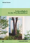 Lebendigkeit in der Psychoanalyse
