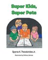 Super Kids, Super Pets