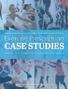 Exercise Prescription Case Studies for Healthy Populations
