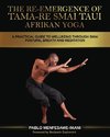 The Re-emergence of Tama-re Smai Taui Afrikan Yoga
