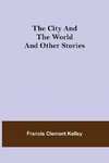 The City and the World and Other Stories