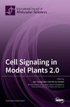 Cell Signaling in Model Plants 2.0