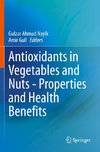 Antioxidants in Vegetables and Nuts - Properties and Health Benefits
