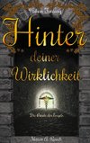 Hinter deiner Wirklichkeit