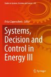 Systems, Decision and Control in Energy III