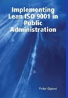 Implementing Lean ISO 9001 in Public Administration
