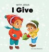 With Jesus I give