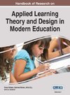 Handbook of Research on Applied Learning Theory and Design in Modern Education, VOL 1