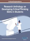 Research Anthology on Developing Critical Thinking Skills in Students, VOL 2
